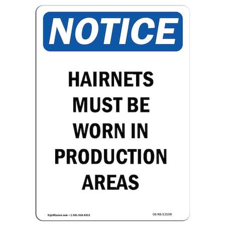 Signmission OSHA Sign, Hairnets Must Be Worn In Production, 14in X 10in Rigid Plastic, 10" W, 14" H, Portrait OS-NS-P-1014-V-13198